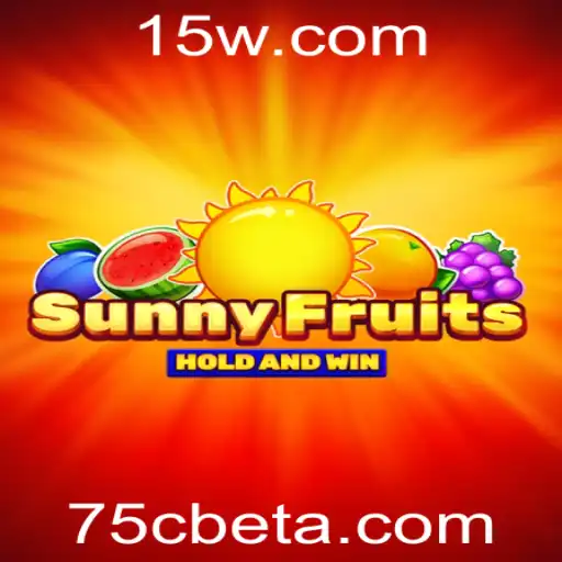 Explorando SunnyFruits no Mundo das Apostas Online com 75Cbet